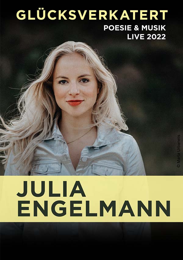 Julia Engelmann – Glücksverkatert Poesie & Musik – Live 2022