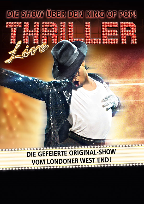 Thriller – Live – Die Show über den King of Pop! Thriller – Live – Die Show über den King of Pop!