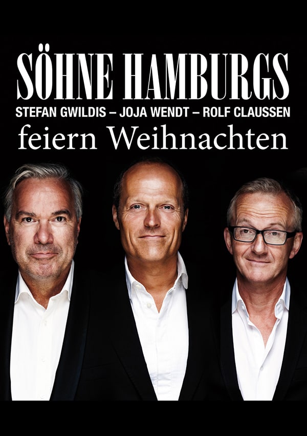 Söhne Hamburgs – Stefan Gwildis, Joja Wendt, Rolf Claussen feiern Weihnachten