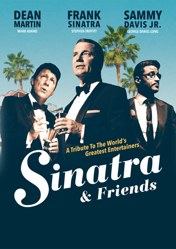 Sinatra & Friends – A Tribute to the World’s Greatest Entertainers