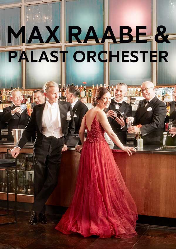 Max Raabe & Palast Orchester