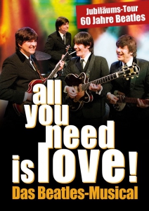 Plakatmotiv All you need is love - das Beatles Musical