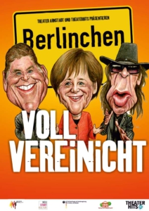Plakatmotiv für VOLL VEREiNiCHT Das Satire-Musical "mit" Angela Merkel, Udo Lindenberg und David Hasslehoff im Metropol Theater Bremen