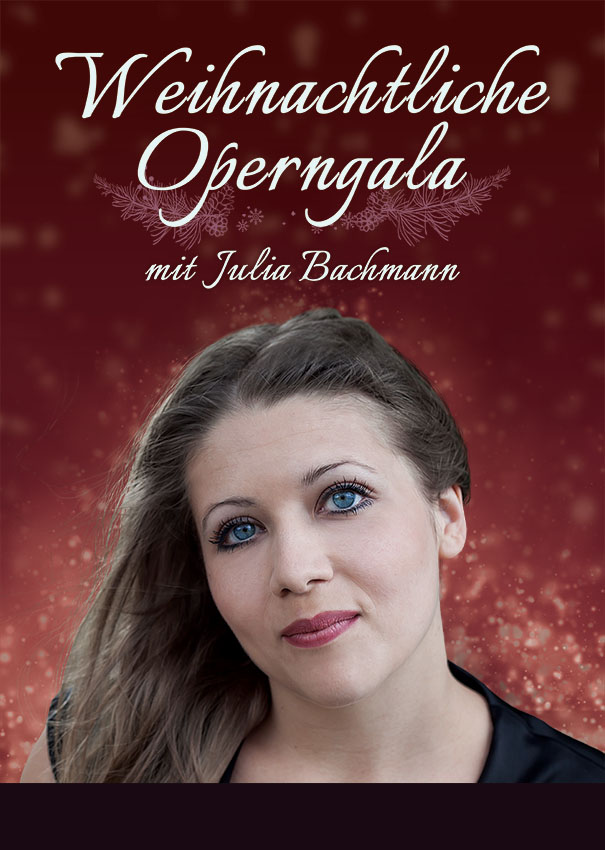 Weihnachtliche Operngala – Julia Bachmann & Ensemble