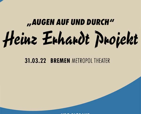 Plakatmotiv für Ein Abend mit Liedern und Chansons von Heinz Erhardt Augen auf und Durch in Bremen im Metropol Theater