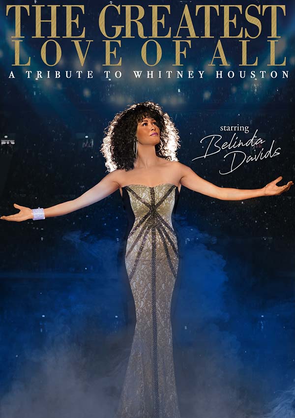 The Greatest Love of All – A Tribute to Whitney Houston