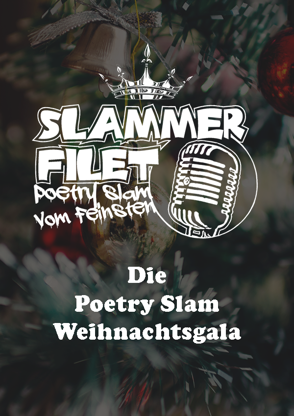 Slammer Filet – Die Poetry Slam-Weihnachtsgala