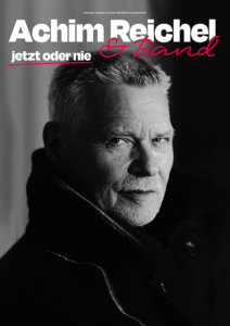 Plakatmotiv für Konzert Achim Reichel & Band - jetzt oder nie Tour 2023