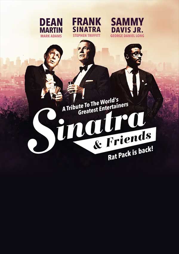 Sinatra & Friends – Rat Pack is back!