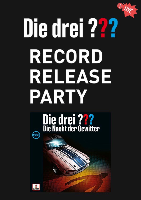 Die drei ??? Record Release Party Folge 233 – mit Oliver Rohrbeck