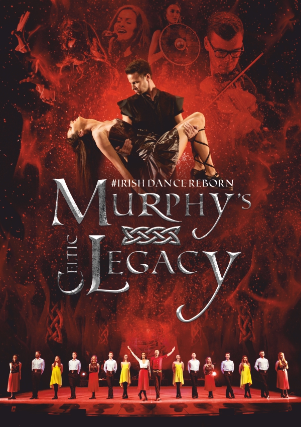Murphy’s Celtic Legacy – Irish Dance Reborn
