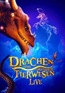 Plakatmotiv für Drachen und sagenhafte Tierwesen Live 2024 im Metropol Theater Bremen