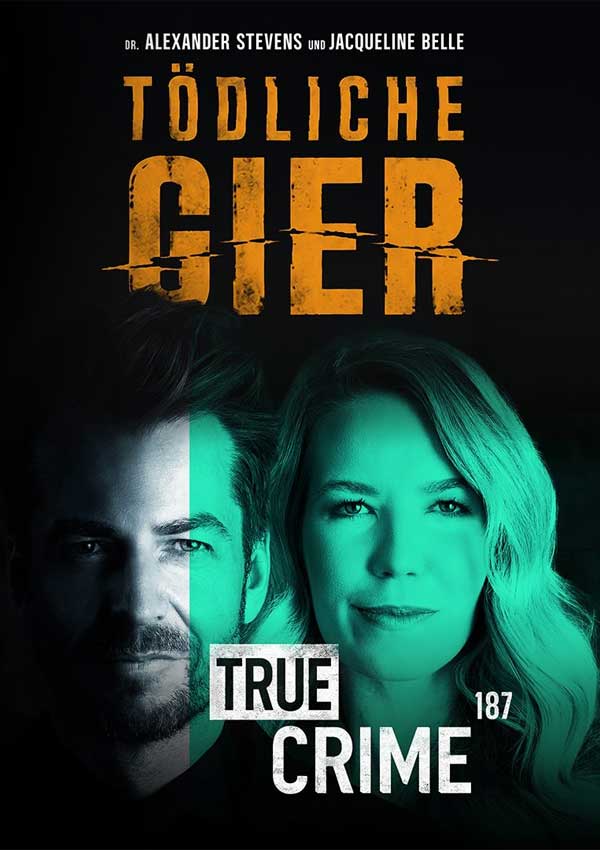 Alexander Stevens & Jacqueline Belle – True Crime – Tödliche Gier