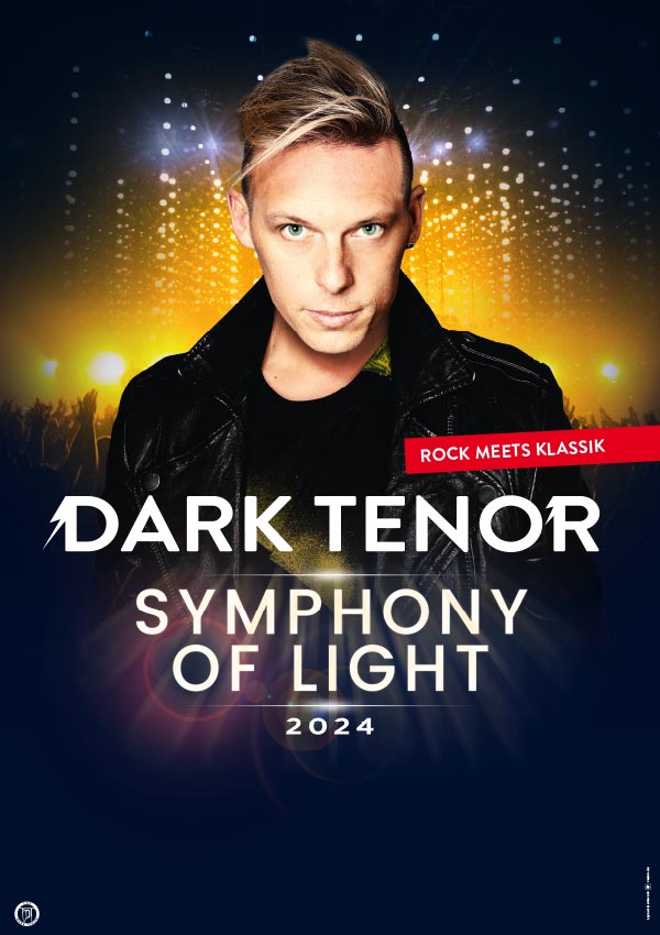 The Dark Tenor – SYMPHONY OF LIGHT – 10 Jahre Klassik meets Rock