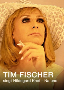 Plakatmotiv für Tim Fischer singt Hildegard Knef | Na und Konzert im Metropol Theater Bremen