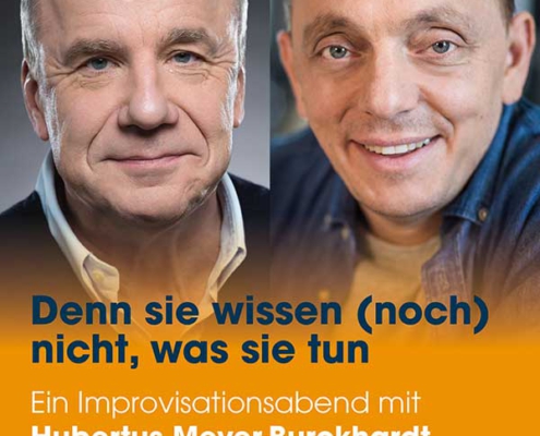 Plakatmotiv für Denn sie wissen (noch) nicht, was sie tun - Ein Improvisationsabend mit Hubertus Meyer-Burckhardt und Bernhard Hoëcker im Metropol Theater Bremen