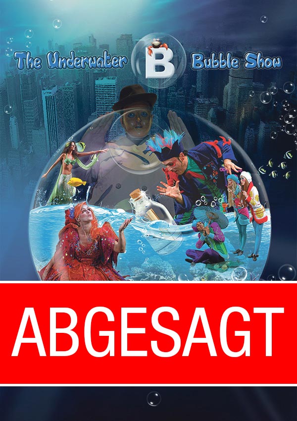 Underwater Bubble Show – ABGESAGT