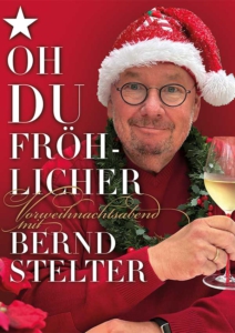 Plakatmotiv für Comedyabend von „Oh Du fröhlicher Vorweihnachtsabend mit Bernd Stelter!“ im Metropol Theater Bremen