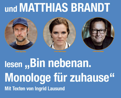 Plakatmotiv für Bjarne Mädel, Fritzi Haberlandt und Matthias Brandt "Bin nebenan. Monologe für zuhause“ Mit Texten von Ingrid Lausund im Metropol Theater Bremen live 2025