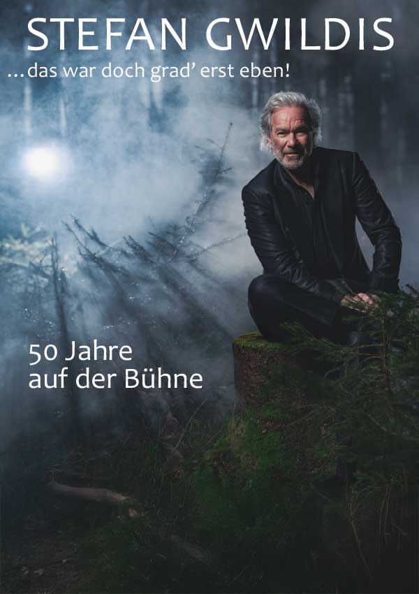 Stefan Gwildis – das war doch grad‘ erst eben – 50 Jahre auf der Bühne Stefan Gwildis – das war doch grad‘ erst eben – 50 Jahre auf der Bühne