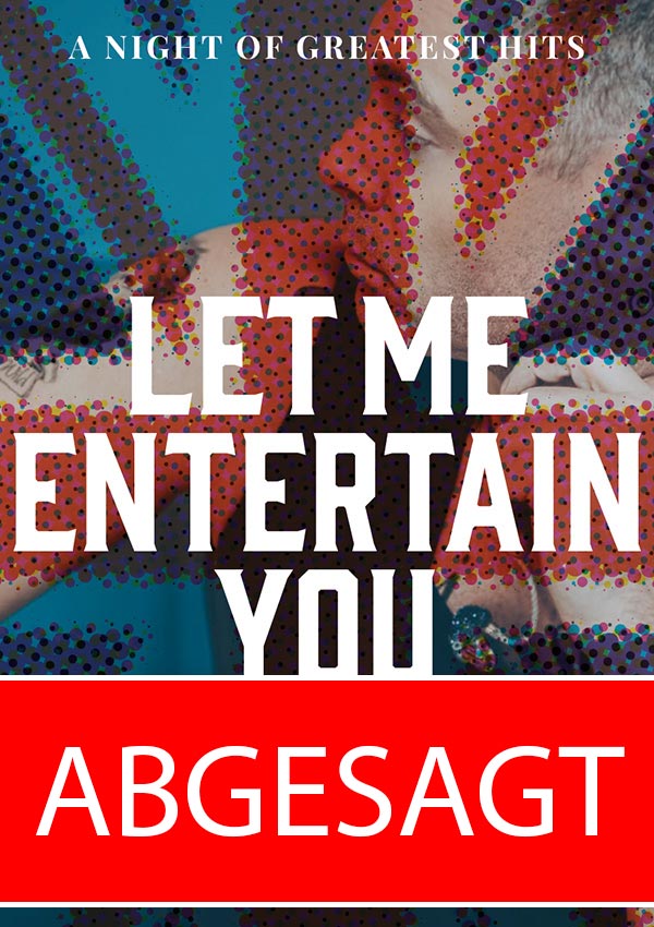 ABGESAGT – LET ME ENTERTAIN YOU – THE ROBBIE WILLIAMS SHOW